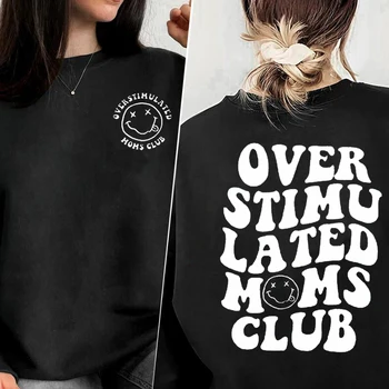 Overstimuleret Moms Club Sweatshirt Kvinder Pullover med Lange Ærmer Søde Moms Hoodie Trendy Pullover Streetwear Girly Kvinders Tøj