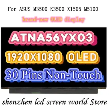 ORIGINAL15.6 OLED Laptop LCD-Skærmen ATNA56YX03 ATNA56YX03-0 Til ASUS M3500 M6500 K3500 X1505 M5100 AM-OLED Display Panel 30pins